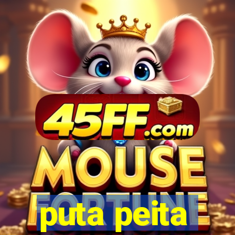 puta peita